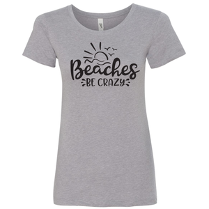 Beaches Be Crazy - Shirt
