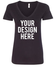 Load image into Gallery viewer, Your Own Design - Ladies Fitted V-Neck - Direct To Garment (DTG) Printing
