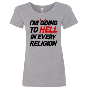 I'm Going To Hell In Every Religion - Shirt