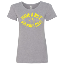 Load image into Gallery viewer, Have A Nice Fucking Day - Shirt
