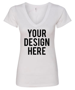 Your Own Design - Ladies Fitted V-Neck - Direct To Garment (DTG) Printing