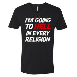 I'm Going To Hell In Every Religion - Shirt