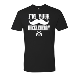 I'm Your Huckleberry - Shirt