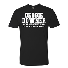 Load image into Gallery viewer, Debbie Downer - Shirt
