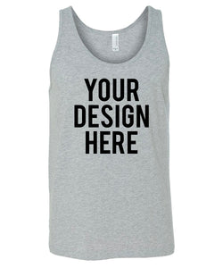 Your Own Design - Unisex Tank Top - Direct To Garment (DTG) Printing