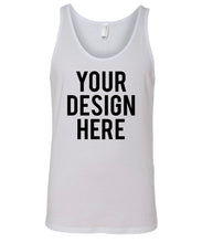 Load image into Gallery viewer, Your Own Design - Unisex Tank Top - Direct To Garment (DTG) Printing
